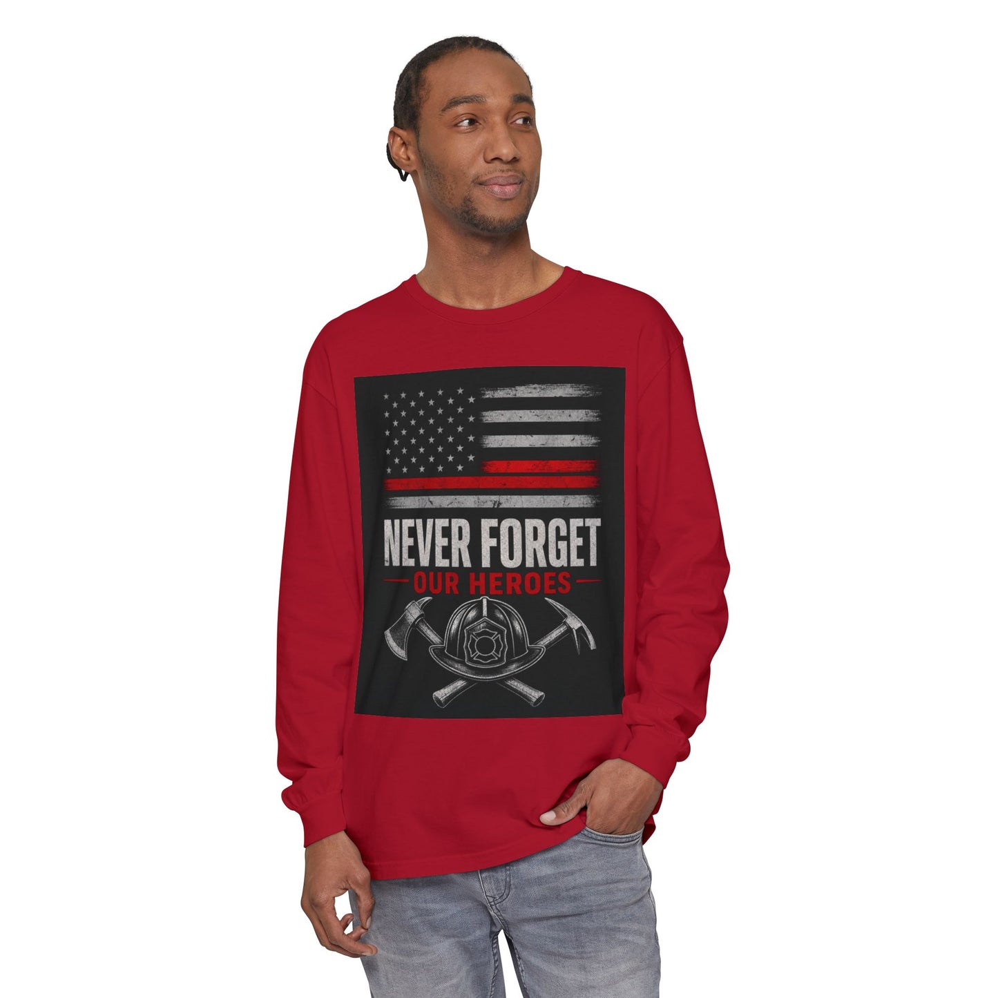 Never Forget Our Heroes Firefighter Memorial Long Sleeve Shirt