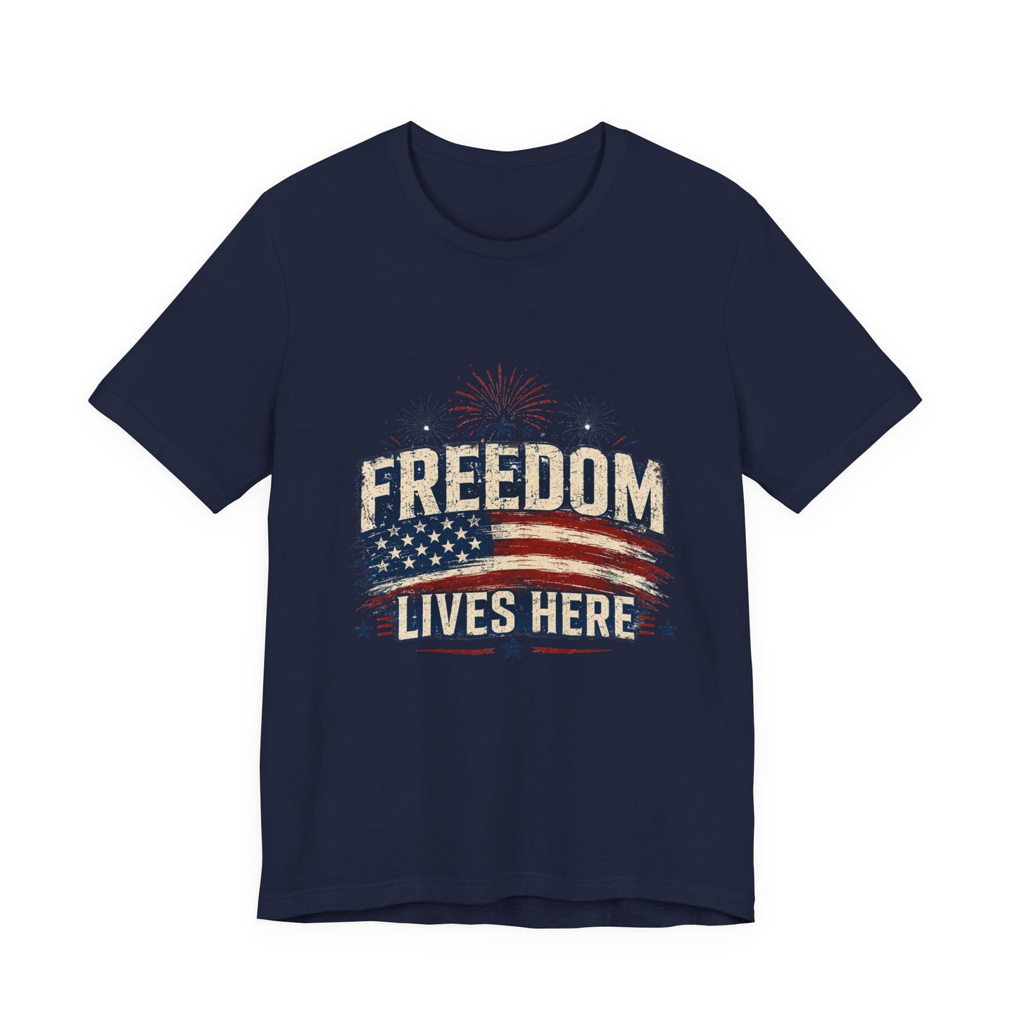 Freedom Lives Here T-Shirt — Patriotic American Flag Tee for 4th of July