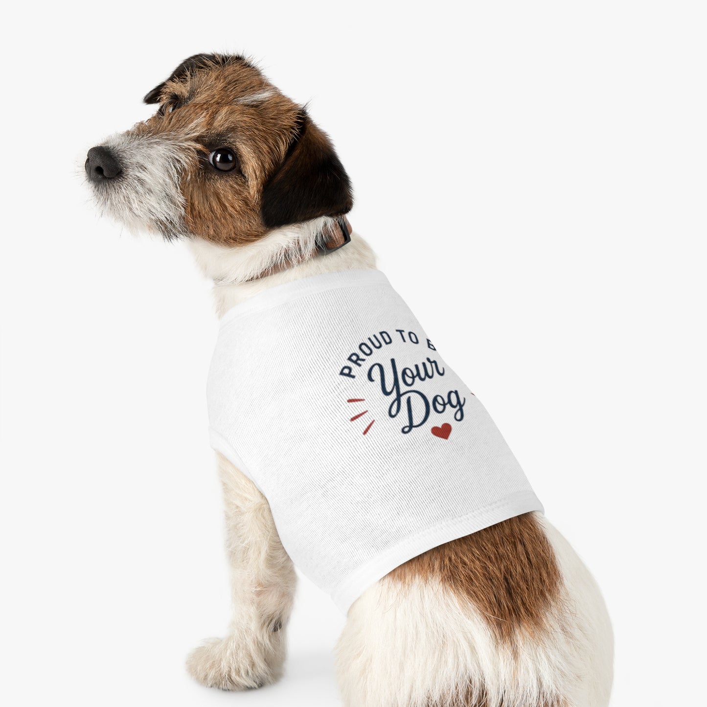 "Proud to Be Your Dog™ Pet Shirt