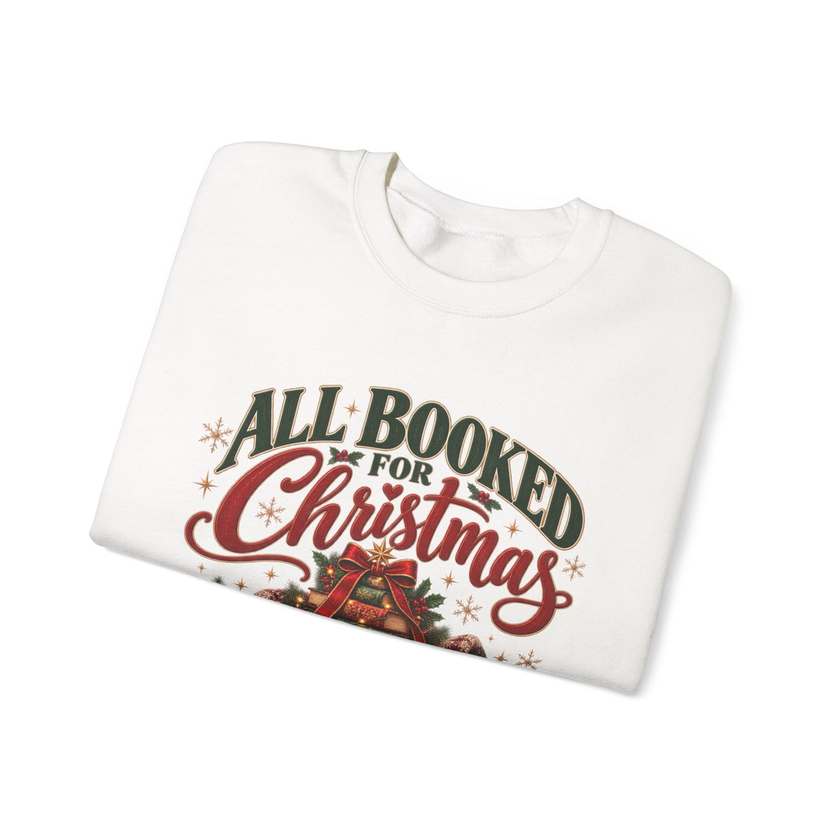 All Booked for Christmas Sweatshirt, Book Lover Christmas Sweatshirt, Bookish Christmas Gift, Reader Gift, Cozy Bookworm Pullover