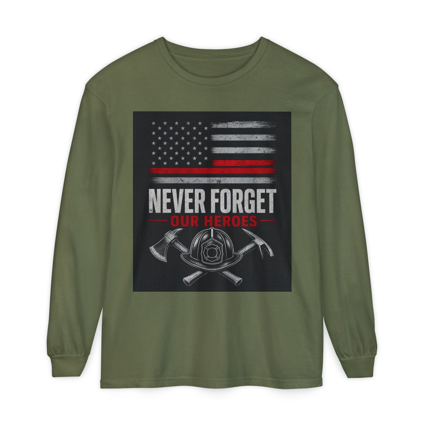 Never Forget Our Heroes Firefighter Memorial Long Sleeve Shirt