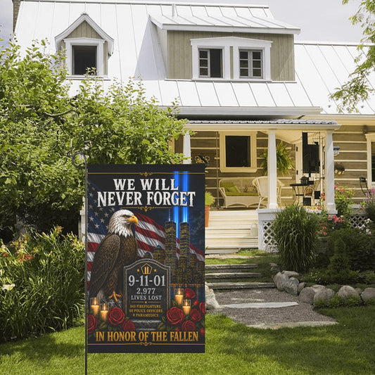 We Will Never Forget 9/11 Garden Flag | In Honor of the Fallen  28x40 inch（Made in USA）