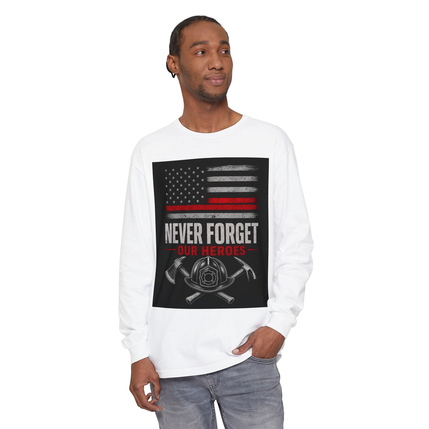 Never Forget Our Heroes Firefighter Memorial Long Sleeve Shirt