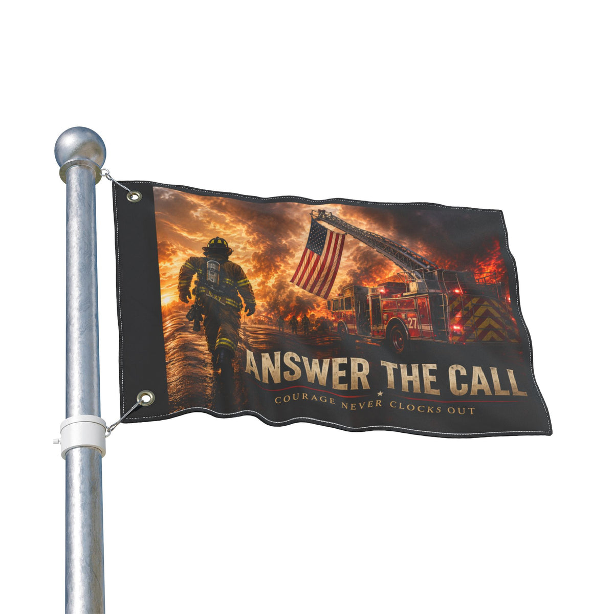 Answer the Call Firefighter Wall Flag | Courage Never Clocks Out