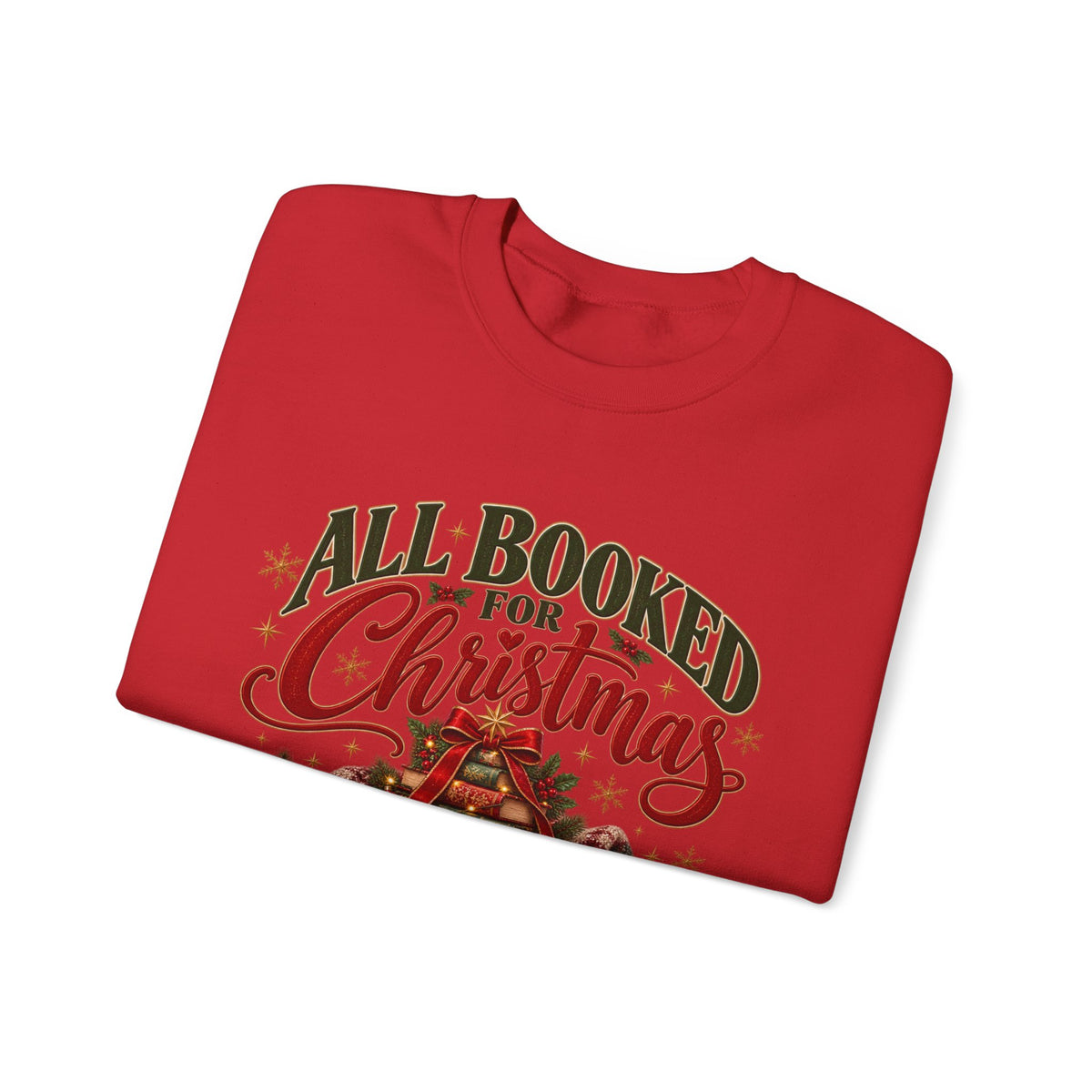 All Booked for Christmas Sweatshirt, Book Lover Christmas Sweatshirt, Bookish Christmas Gift, Reader Gift, Cozy Bookworm Pullover