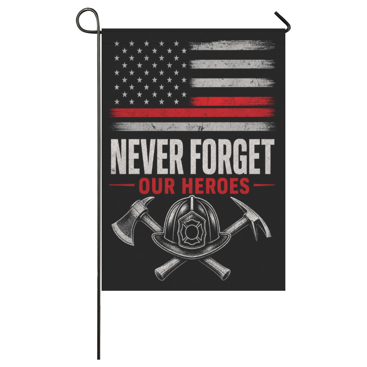 Never Forget Our Heroes Firefighter Garden Flag | Memorial Tribute Flag 28x40 inch（Made in USA）