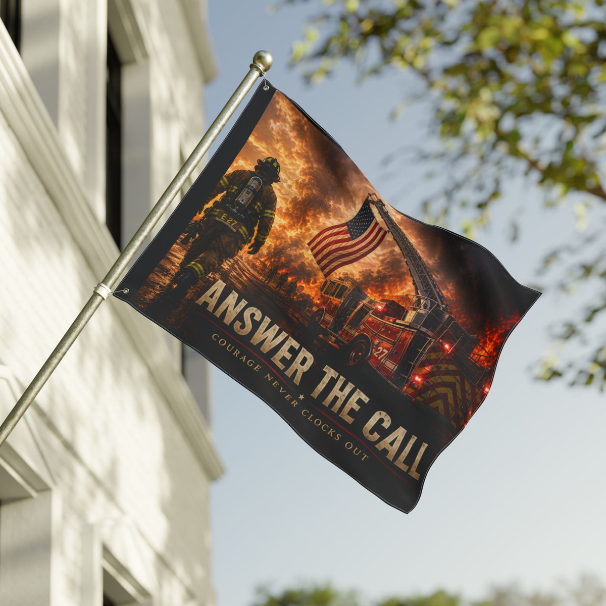 Answer the Call Firefighter Wall Flag | Courage Never Clocks Out