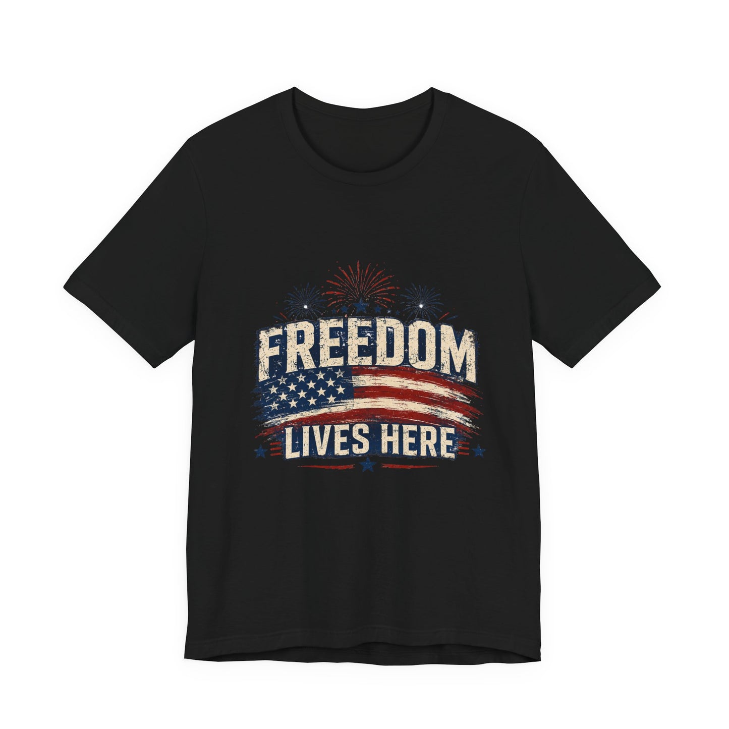 Freedom Lives Here T-Shirt — Patriotic American Flag Tee for 4th of July