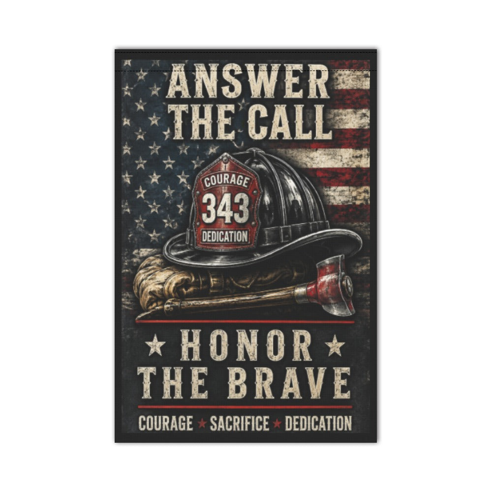 Answer the Call | Honor Our Firefighters 12x18  (Made in the USA)