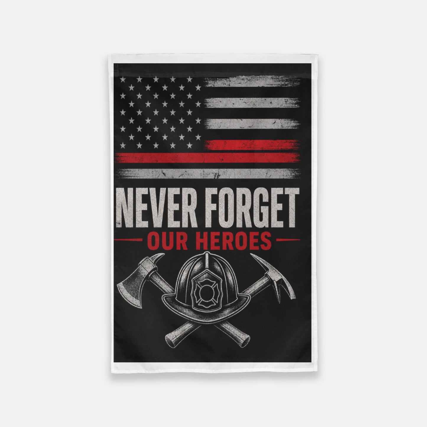 Never Forget Our Heroes Firefighter Garden Flag | Memorial Tribute Flag