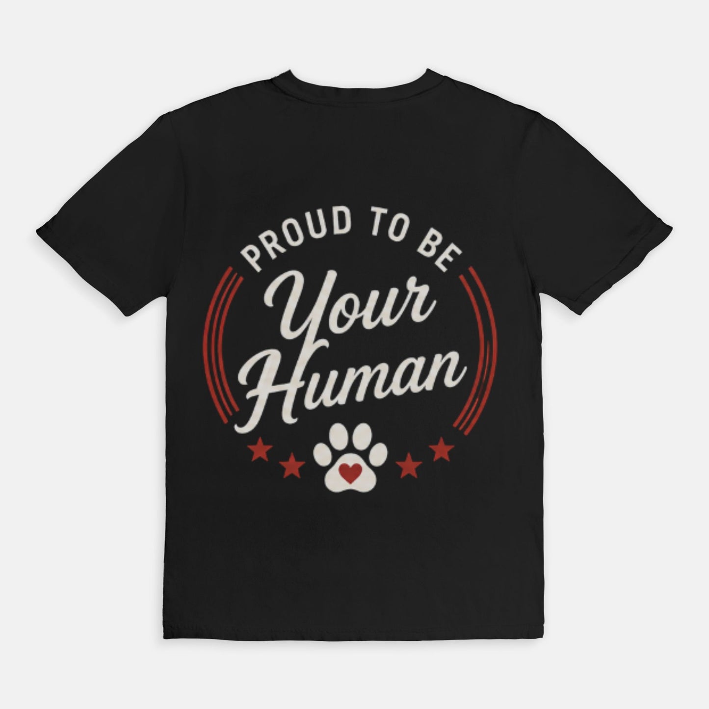 Proud to Be Your Human™ Unisex T-Shirt