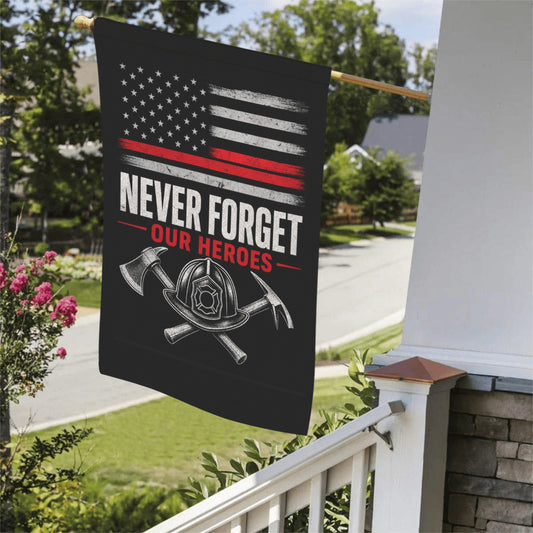 Never Forget Our Heroes Firefighter Garden Flag | Memorial Tribute Flag 36x60 inch（Made in USA）