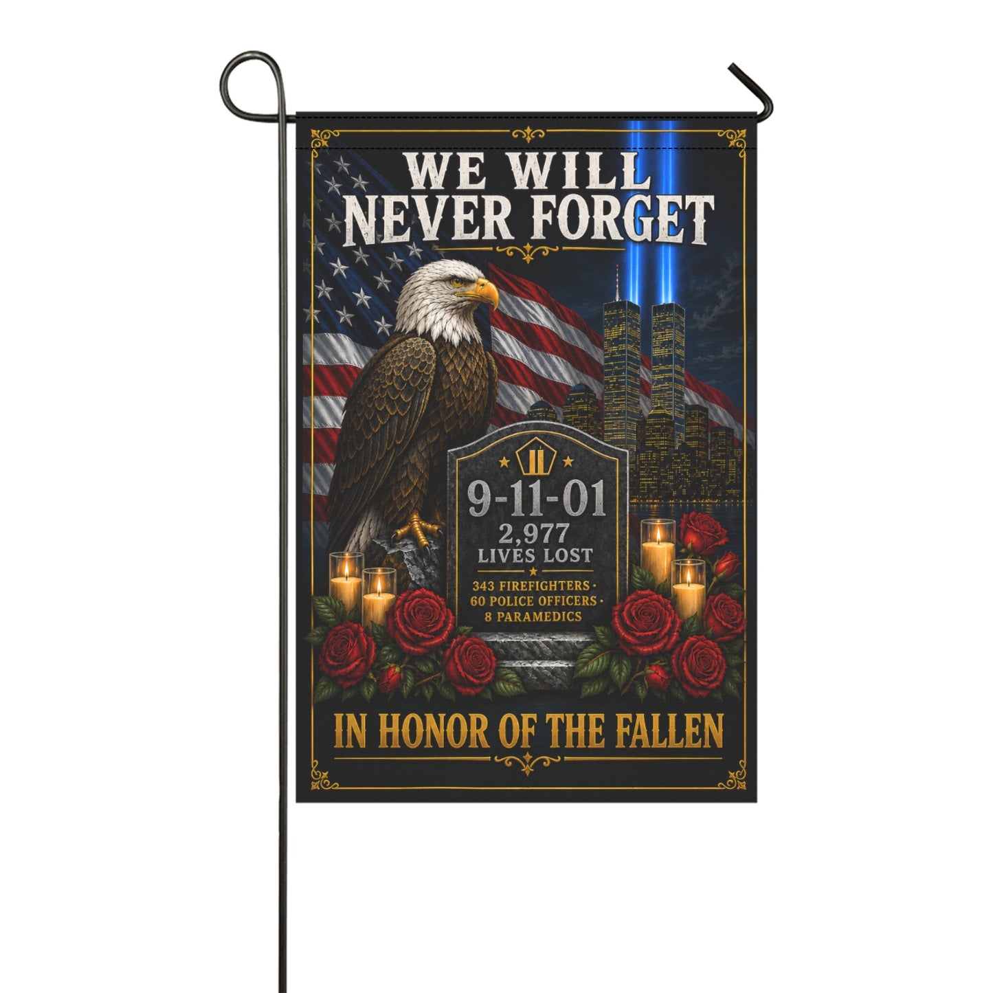 We Will Never Forget 9/11 Garden Flag | In Honor of the Fallen 12” x 18”  (Made in the USA)