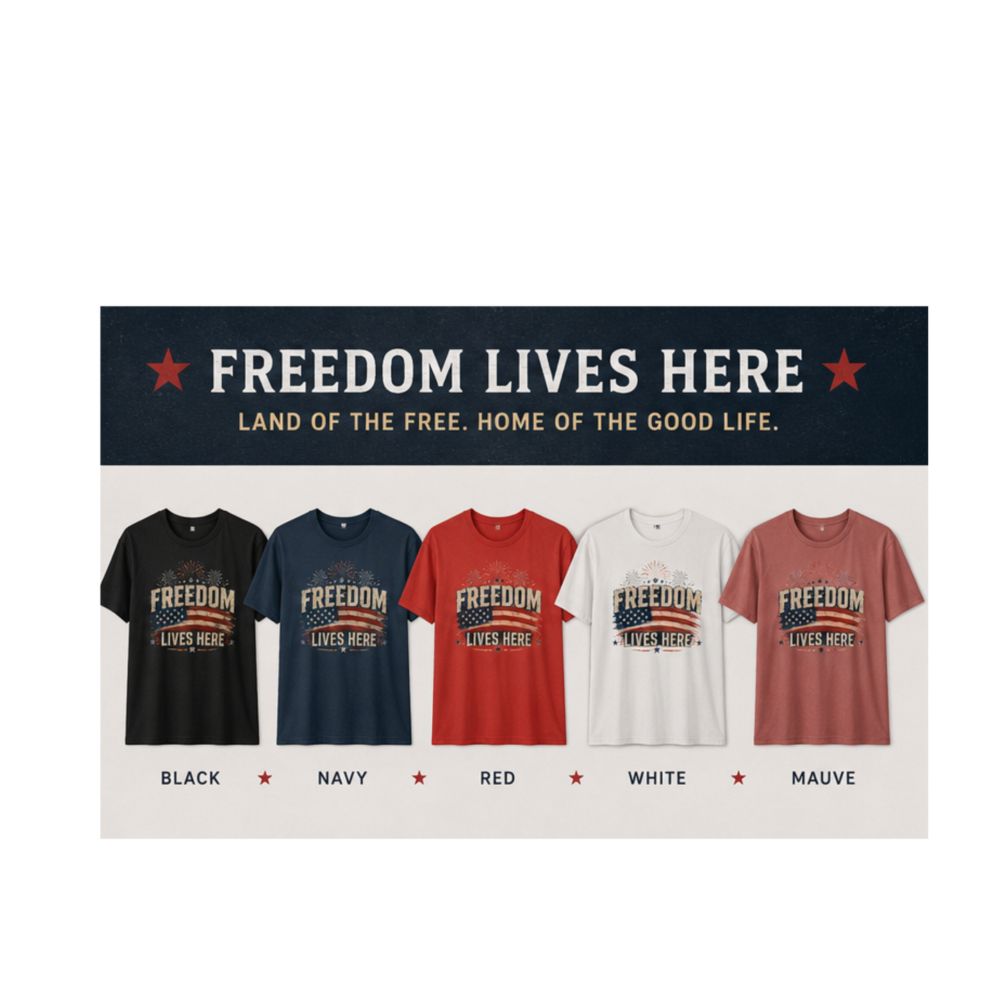 Freedom Lives Here T-Shirt — Patriotic American Flag Tee for 4th of July